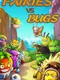 Fairies vs Bugs