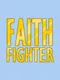 Faith Fighter