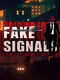 Fake Signals