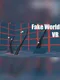 Fake World
