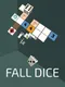 Fall Dice