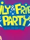 Family & Friends Party