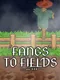 Fangs to Fields