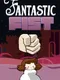 Fantastic Fist