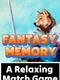 Fantasy Memory: A Relaxing Match Game