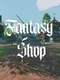 Fantasy Shop