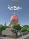 Fat Baby