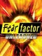 Fear Factor: Unleashed
