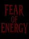 Fear of Energy