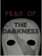 Fear of the Darkness