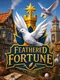 Feathered Fortune