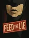Feed the Lie