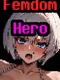 Femdom Hero