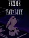 Femme Fatality