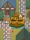 Fields of Fortune