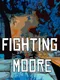 Fighting Moore