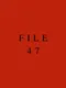 File 47