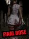 Final Dose