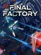 Final Factory