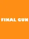 Final Gun