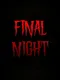 Final Night