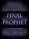Final Prophet