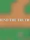 Find The Truth