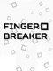 Finger Breaker