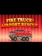 Fire Truck: Airport Rescue