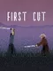 First Cut