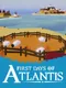First Days of Atlantis