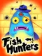 Fish Hunters: The Most Ridiculous Fishing Simulator