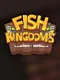 Fish Kingdoms