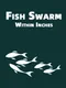 Fish Swarm: Within Inches
