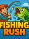 Fishing Rush