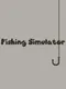 Fishing Simulator
