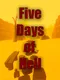 Five Days of Hell