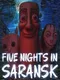 Five Nights In Saransk