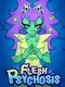 Flesh Psychosis