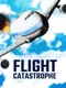 Flight Catastrophe
