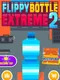 Flippy Bottle Extreme 2!