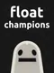 Float: Champions