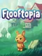 Flooftopia