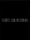 Flores con Historias