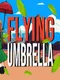 Flying Umbrella