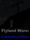 Flyland Wars: 2 Not Yours Mine