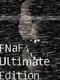 FNaF Ultimate Edition