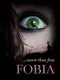 Fobia ...Worse Than Fear.