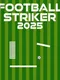Football Striker 2025