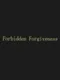 Forbidden Forgiveness